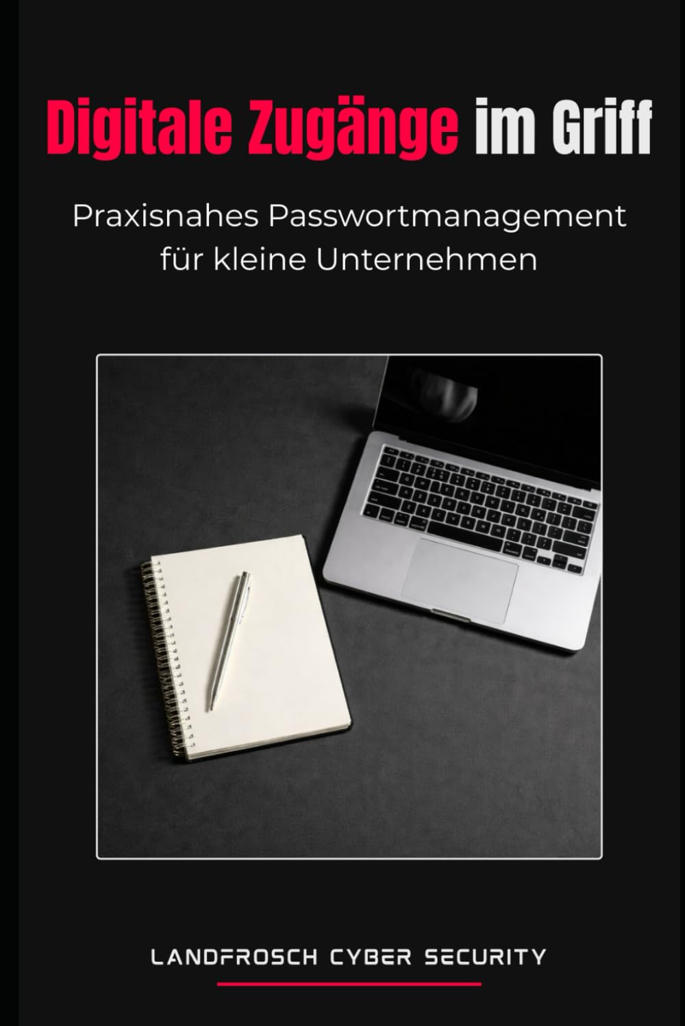 Digitale Zugänge im Griff: Praxisnahes Passwortmanagement für kleine Unternehmen