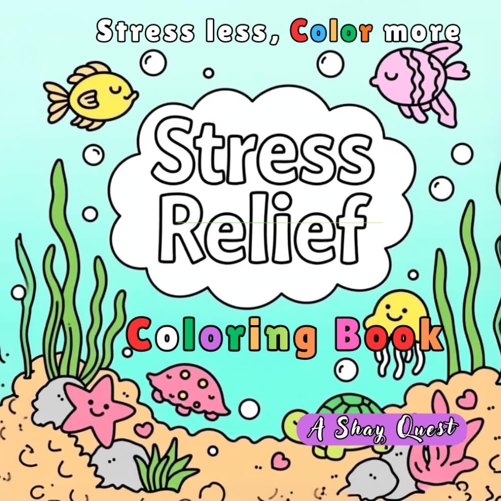 Stress Relief: Stress Less, Color More: A Relaxing Adult/Kids Coloring Book with Calming Patterns and Mindful Designs