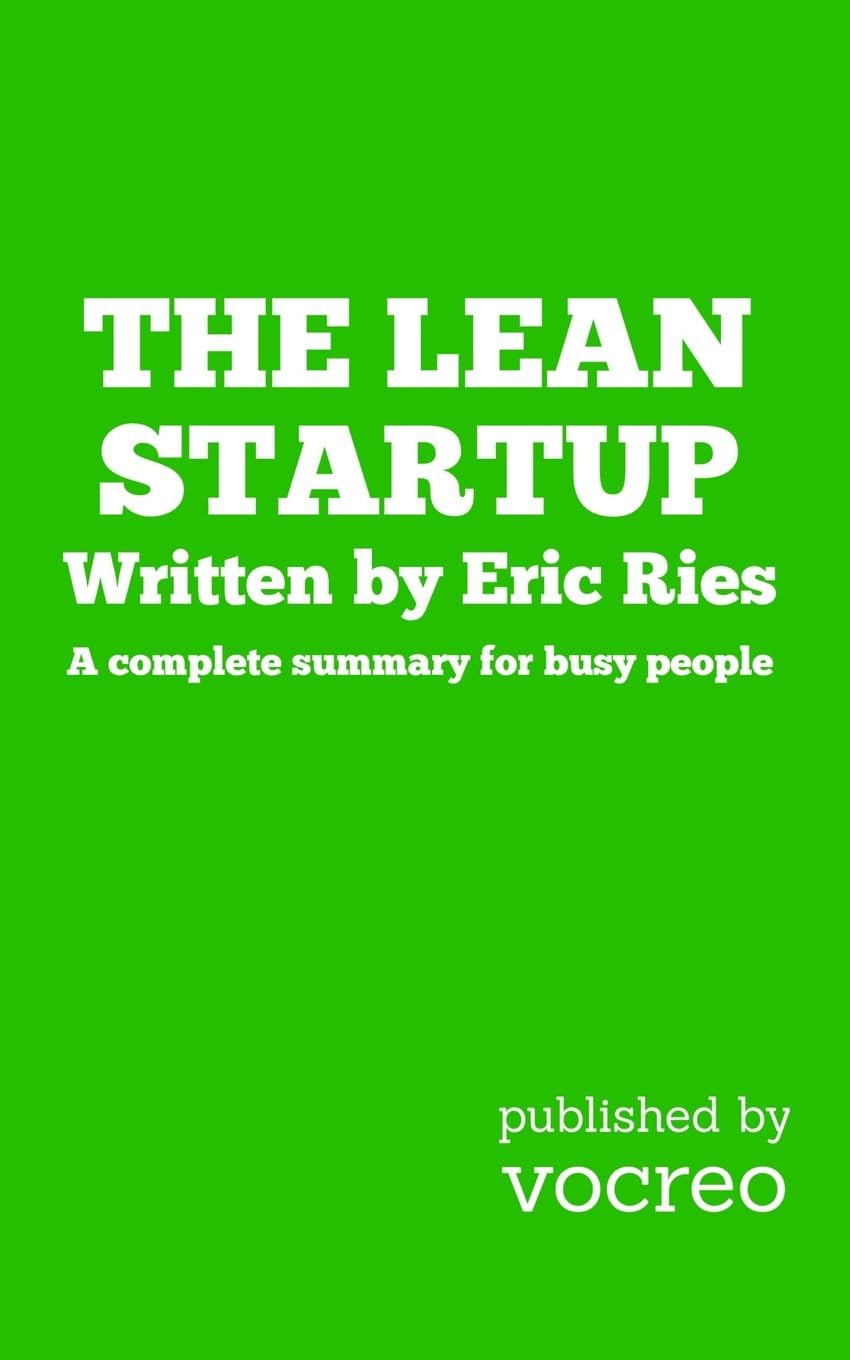 The Lean Startup: A Complete Summary For Busy People Paperback – April 2, 2015