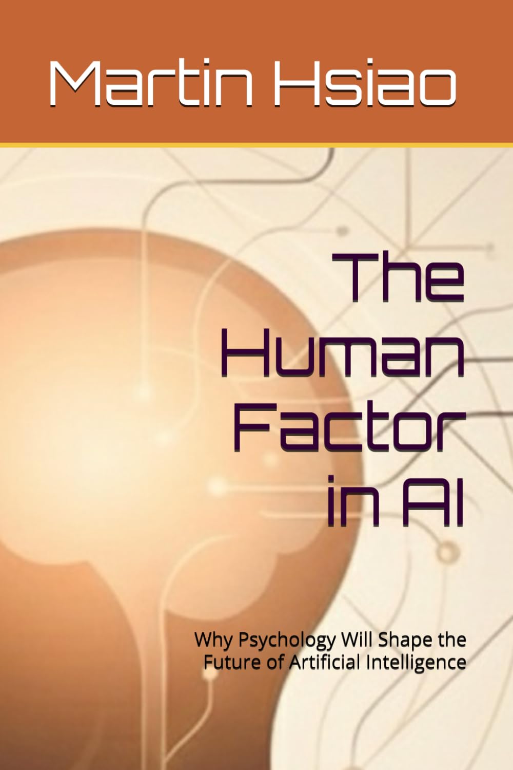 The Human Factor in AI: Why Psychology Will Shape the Future of Artificial Intelligence