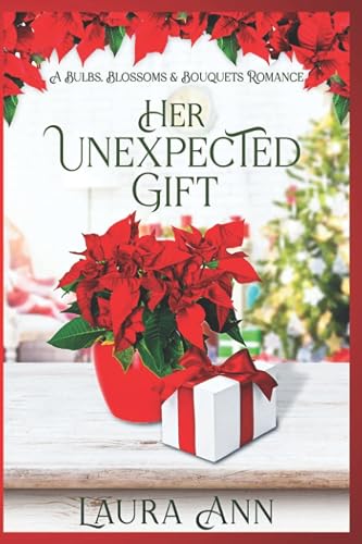 Her Unexpected Gift: a sweet, small town romance