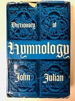 A Dictionary of Hymnology: Volume II P to Z B0048JL666 Book Cover