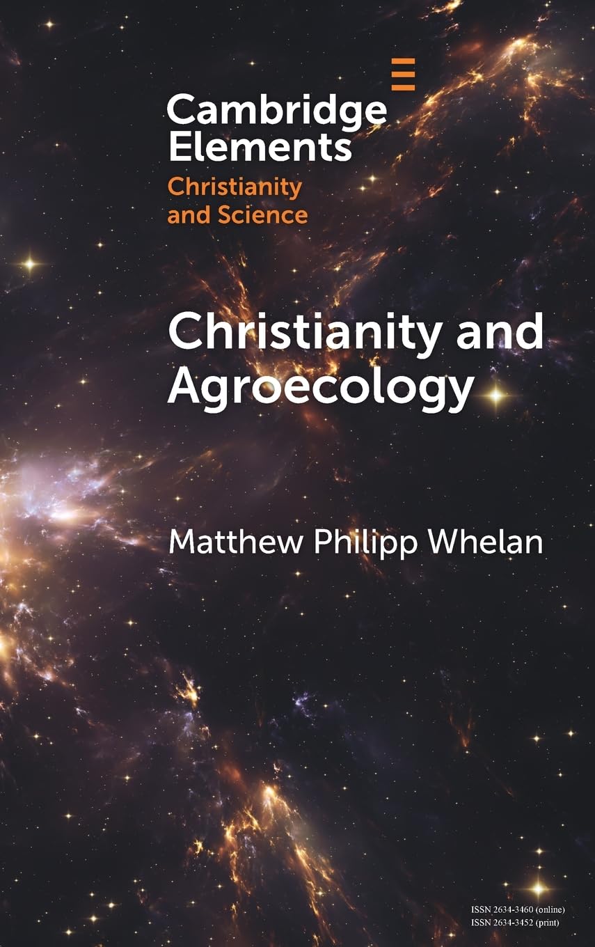 Christianity and Agroecology Whelan Hardback Cambridge University Press