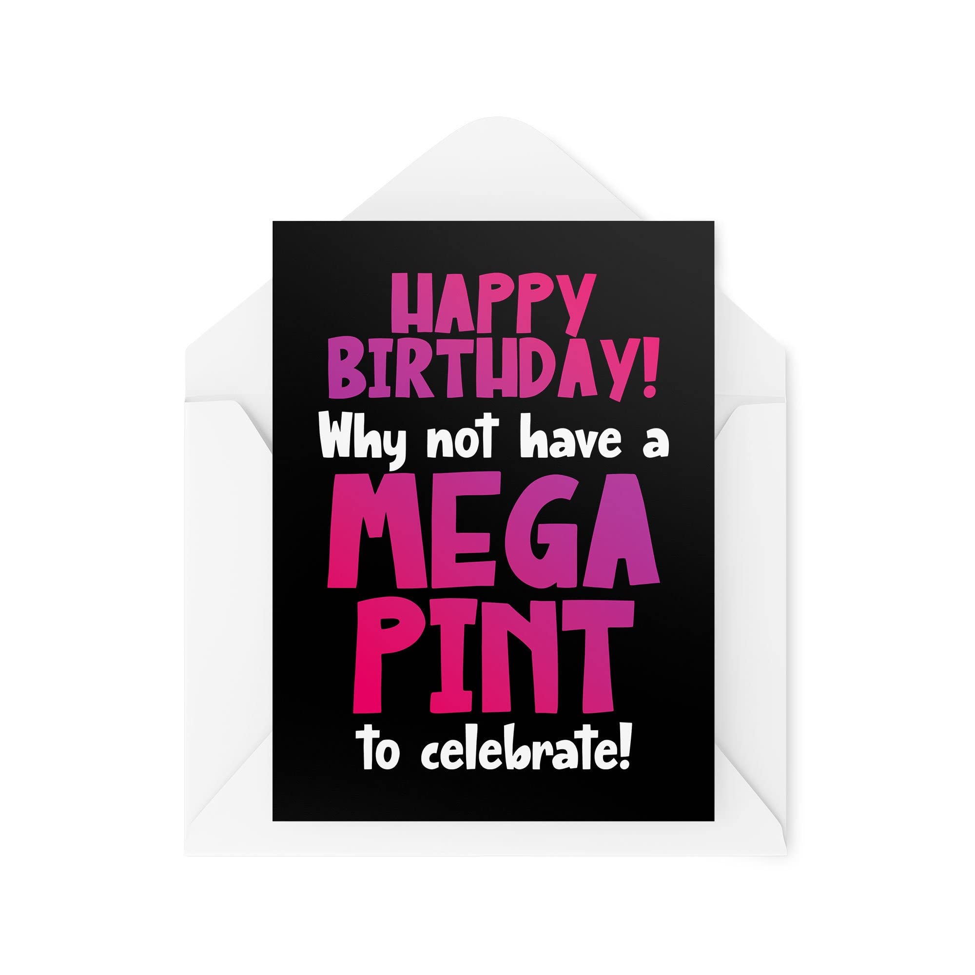 Funny Novelty Greeting Cards | Why Not Have A Mega Pint To Celebrate | Birthday Viral Trial Celebration Banter Funny Joke | CBH1280