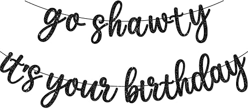 Cartel de Go Shawty It's Your Birthday, suministros de decoración de fiesta de cumpleaños de hip hop, cartel de banderines de cumpleaños con tema de