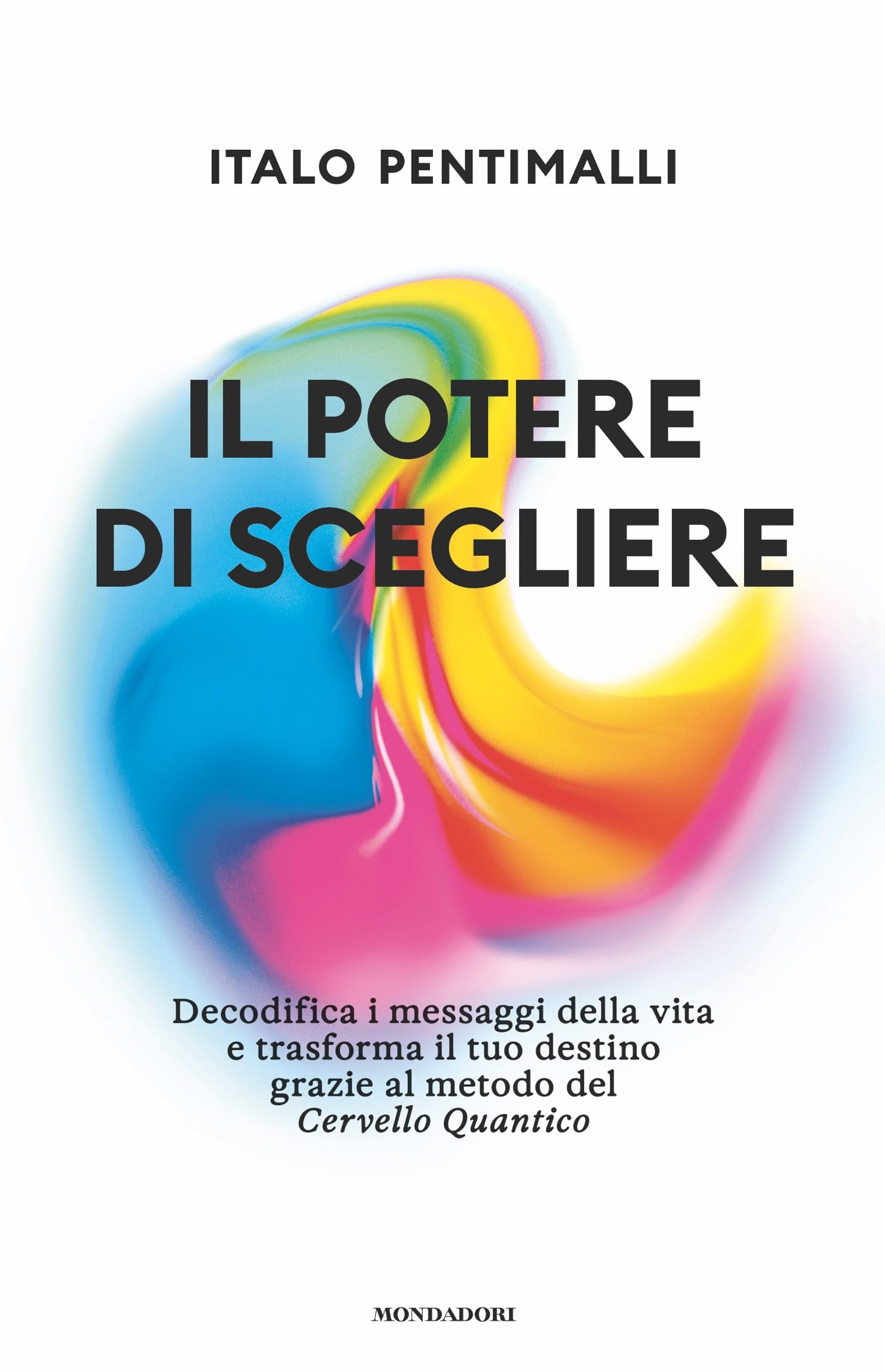 Il Potere Di Scegliere. Decodifica I Messaggi Della Vita E Trasforma Il Tuo Destino Grazie Al Metodo Del Cervello Quantico - 4