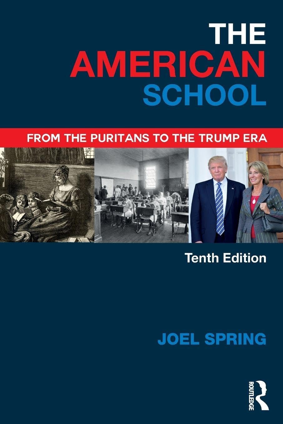 The American School (Sociocultural, Political, and Historical Studies in Education)      10th Edition
