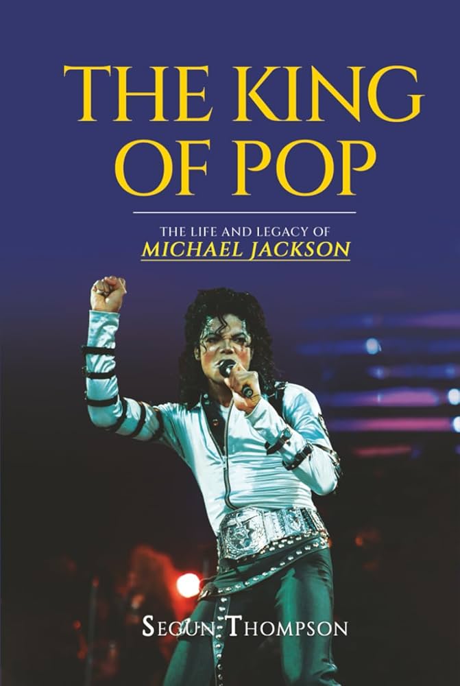 The King of Pop: The Life and Legacy of Michael Jackson: Thompson