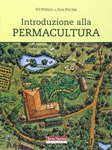 Vedi scheda su Amazon Introduzione alla permacultura. Ediz. illustrata