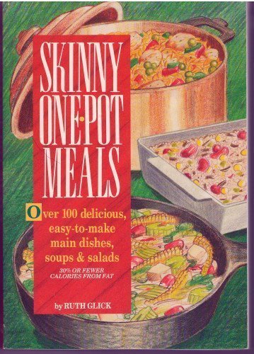 Skinny One-Pot Meals/over 100 Delicious, Easy-T... 094062575X Book Cover