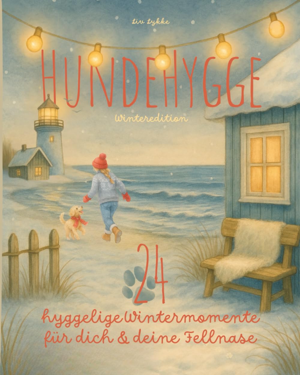 HundeHygge - Winteredition: 24 hyggelige Wintermomente für dich & deine Fellnase