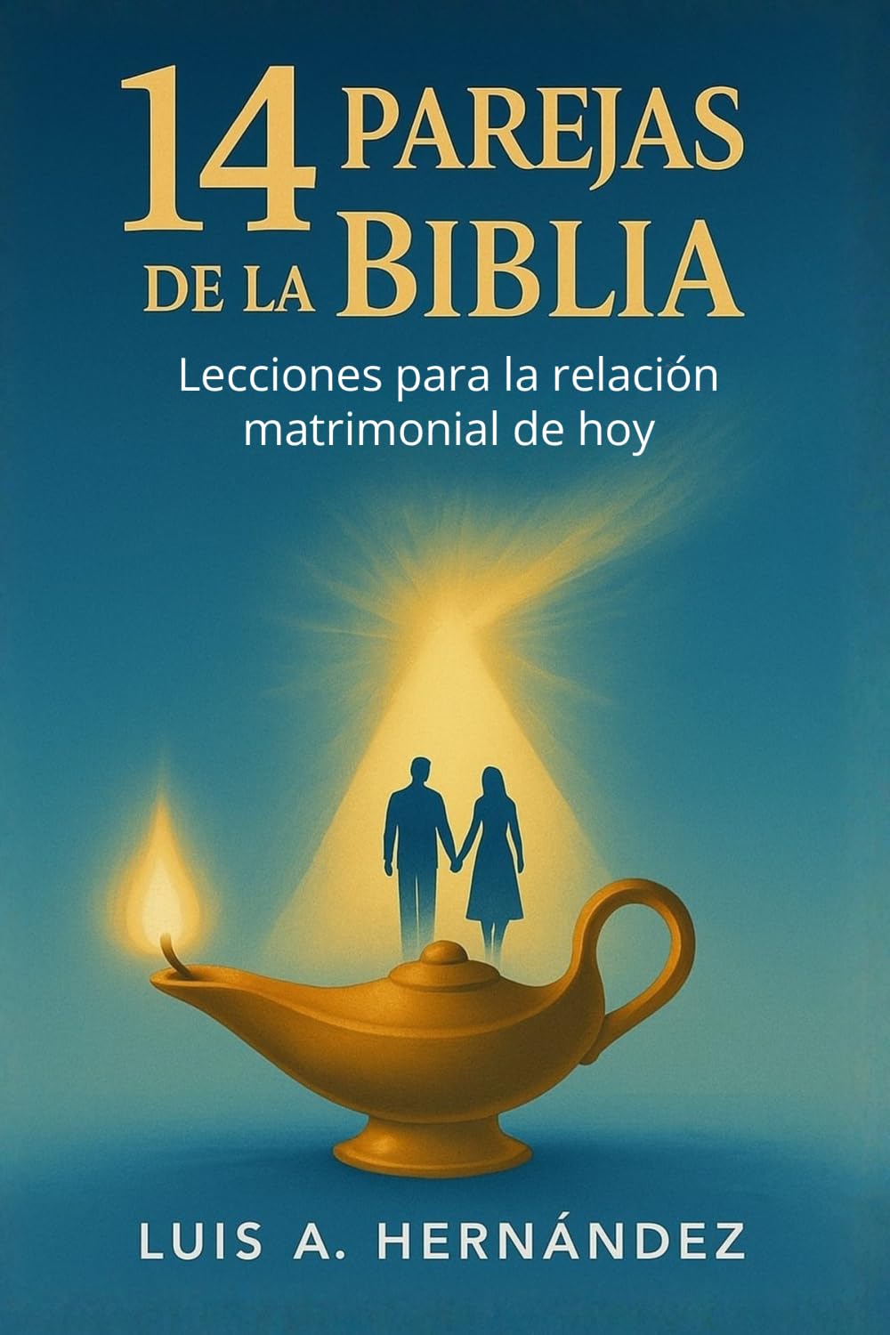14 Parejas de la Biblia: Lecciones para la relación matrimonial de hoy