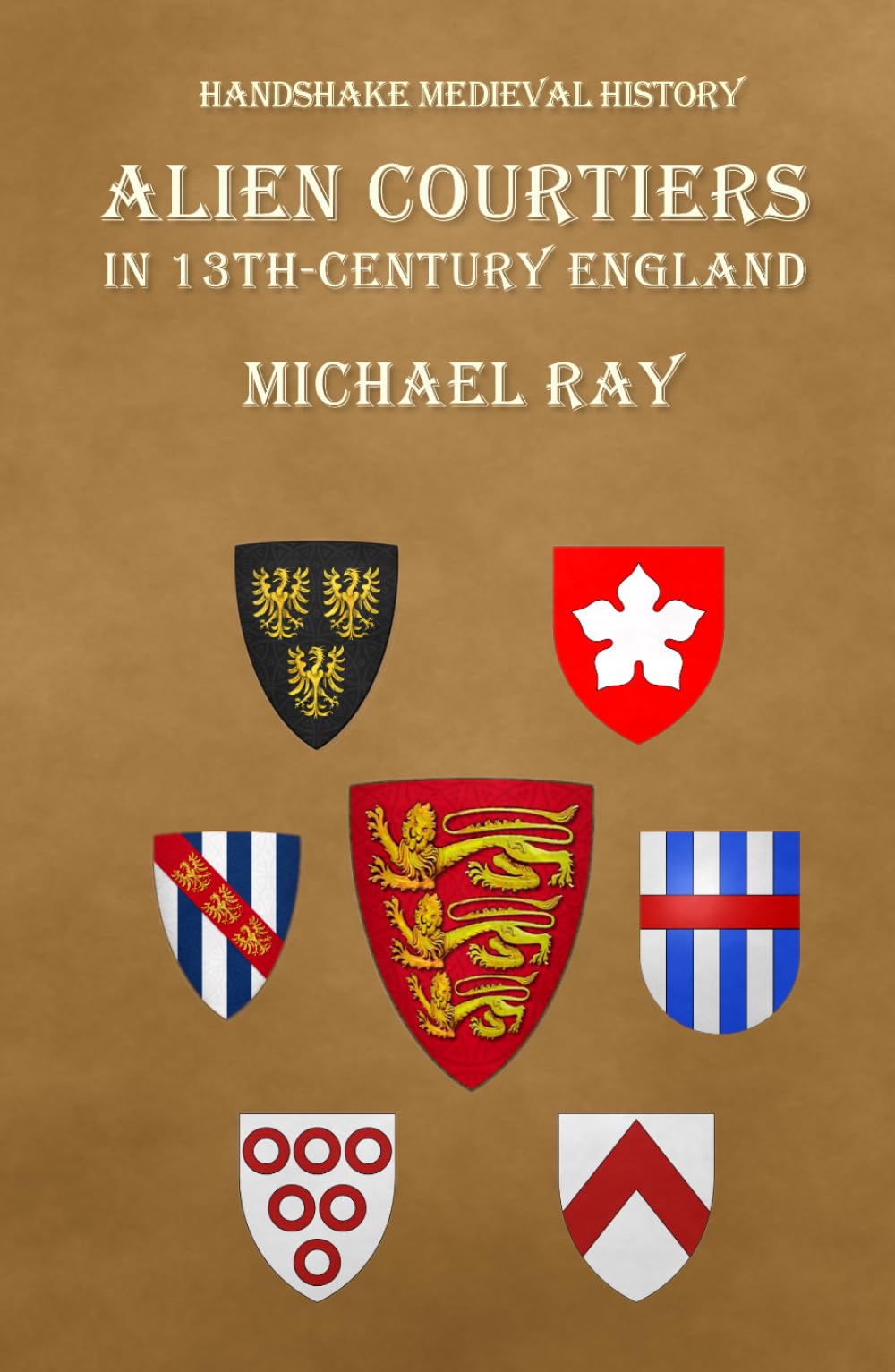 Alien Courtiers in 13th-Century England (Handshake Medieval History)