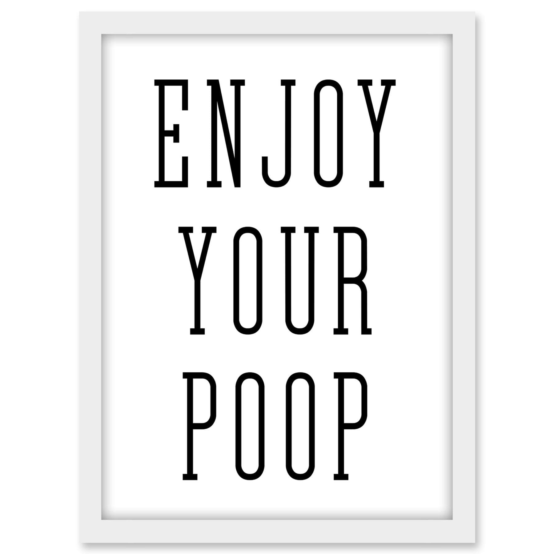 Artery8 Enjoy Your Poop Funny Toilet Bathroom Sign Bathroom Decor Wall Art Artwork Framed A3 Wall Art Print