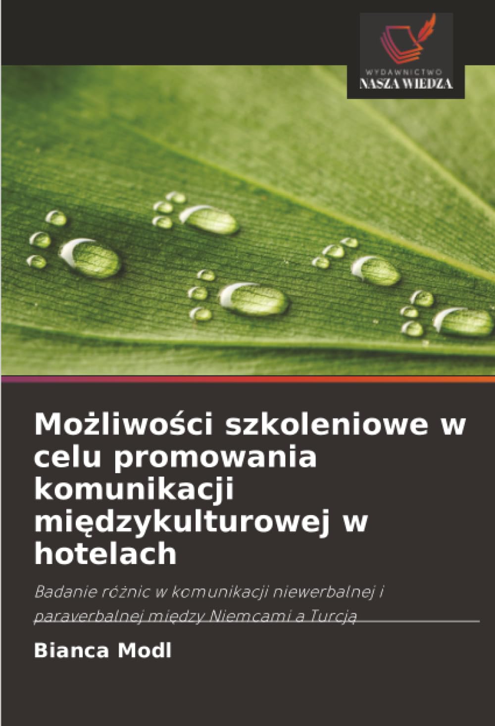Możliwości szkoleniowe w celu promowania komunikacji międzykulturowej w hotelach: Badanie różnic w komunikacji niewerbalnej i paraverbalnej między Niemcami a Turcją