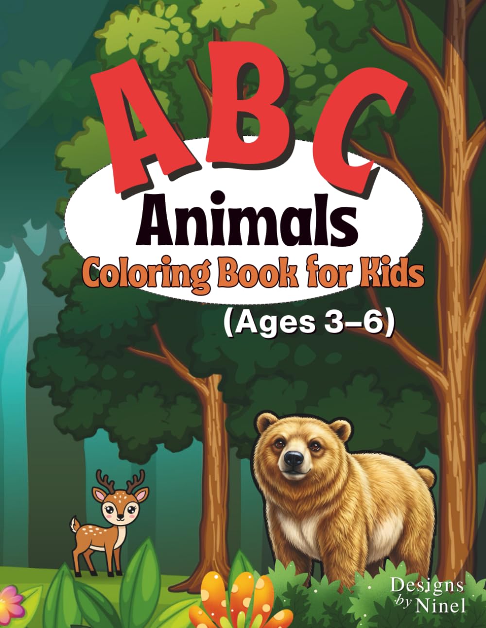 ABC Animals Coloring Book for Kids (Ages 3–6): 26 Fun & Easy Animal Coloring Pages to Learn the Alphabet A–Z