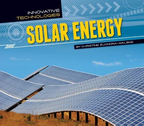 Solar Energy (Innovative Technologies) Library Binding – January 1, 2013