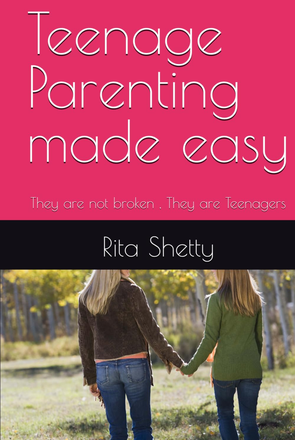 Teenage Parenting made easy: They are not broken , They are Teenagers