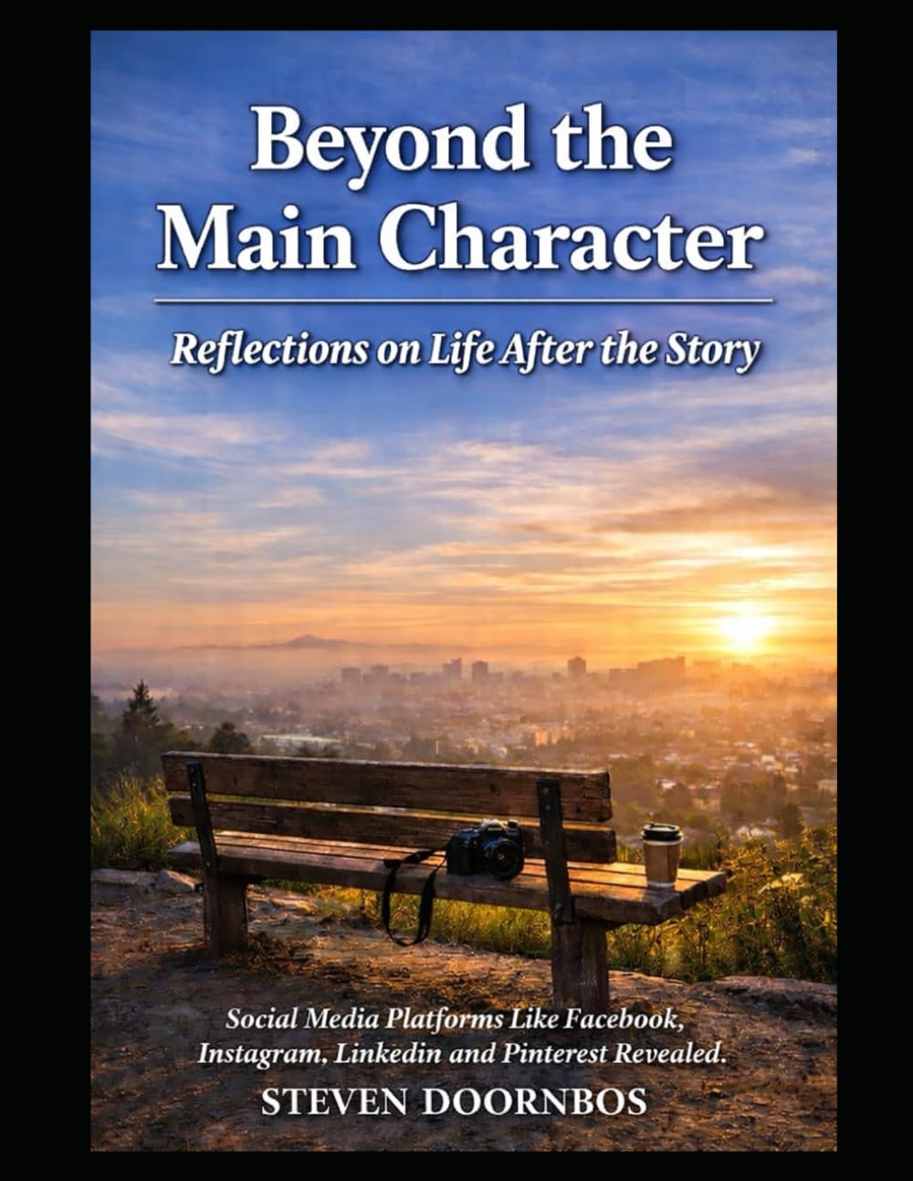 Beyond the Main Character, Reflections on Life After the Story: The Hidden Psychology Behind Why We Think, Feel, and Live Differently Online