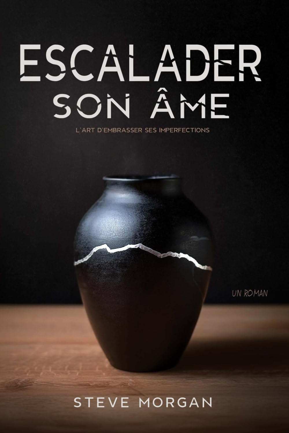 Escalader son âme: l'art d'embrasser ses imperfections [The Summit Within - FRENCH edition]