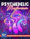 Trippy Mushroom Coloring Book: Funny Psychedelic Coloring Book For Friend, Homie | Funny Gift For Stress Relief And Relaxation