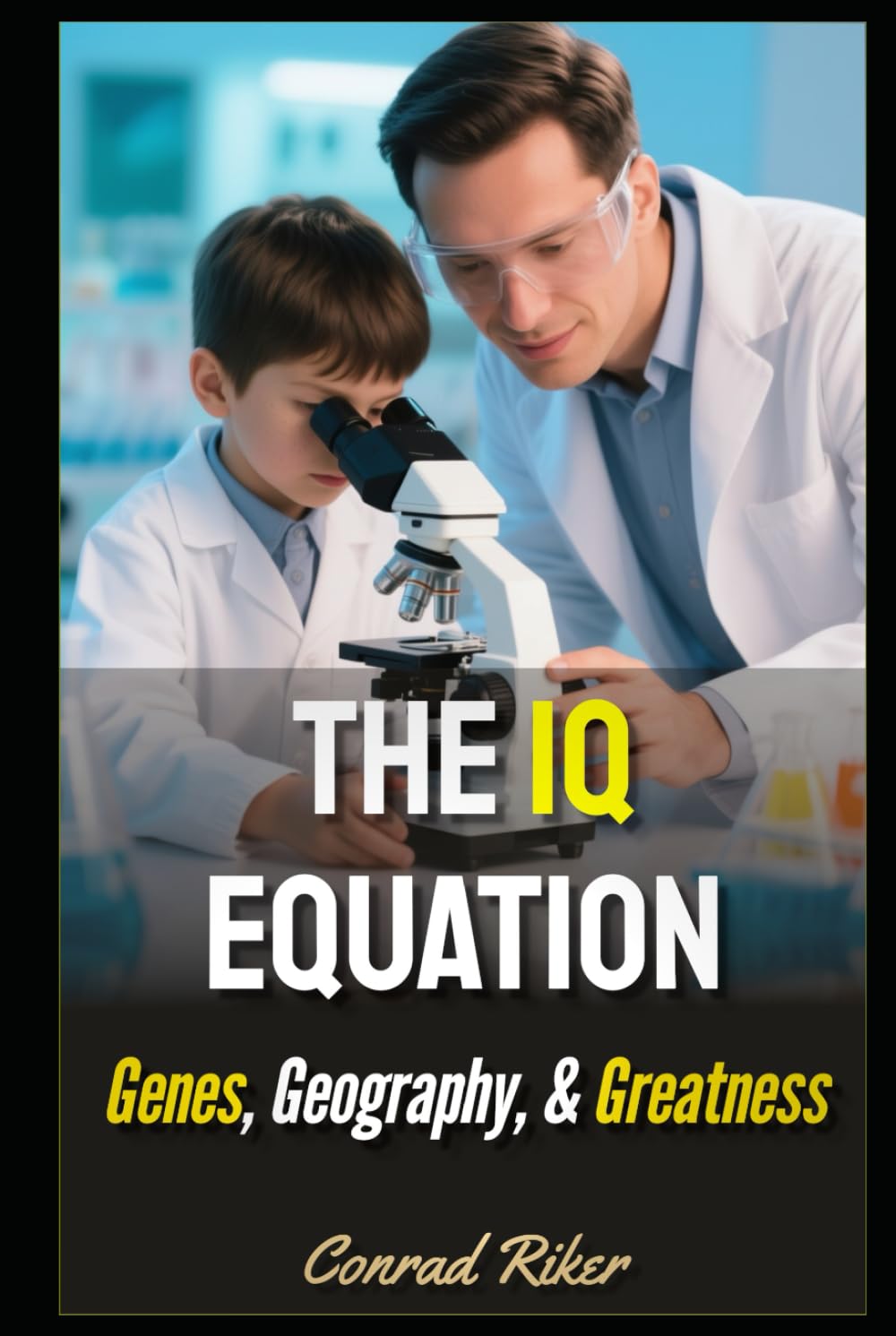 The IQ Equation: Genes, Geography, & Greatness (Redpilled Rational (satire))