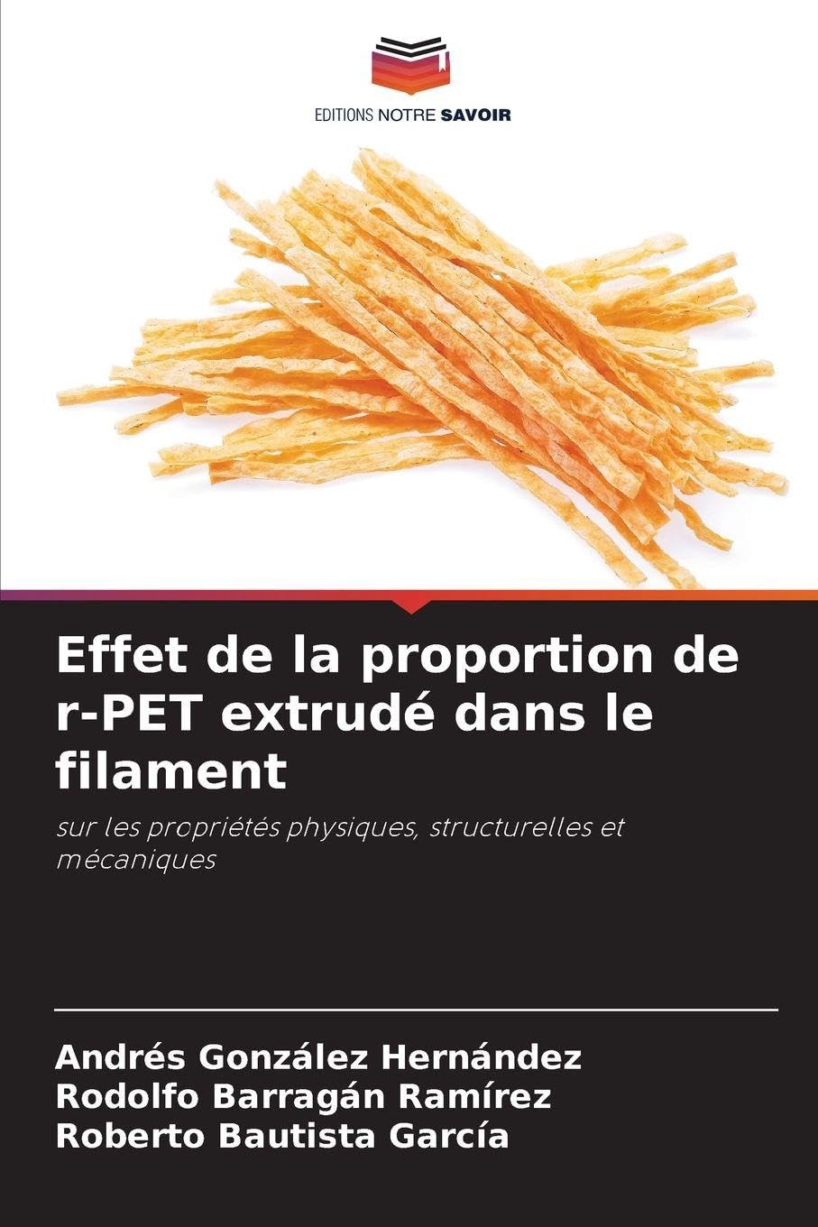 Effet de la proportion de r-PET extrudé dans le filament: sur les propriétés physiques, structurelles et mécaniques
