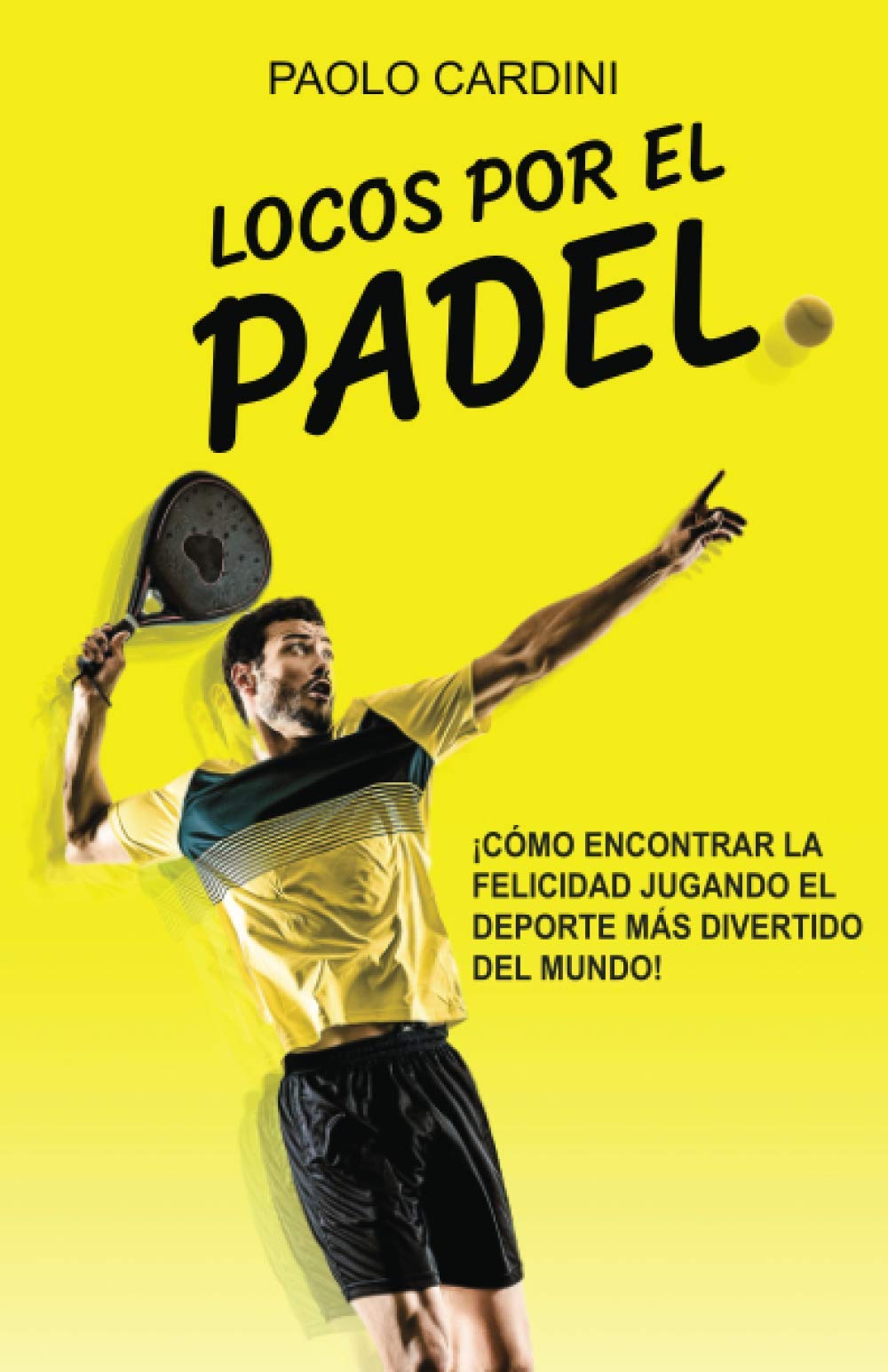 Locos por el padel: ¡Cómo encontrar la felicidad jugando el deporte más divertido del mundo!