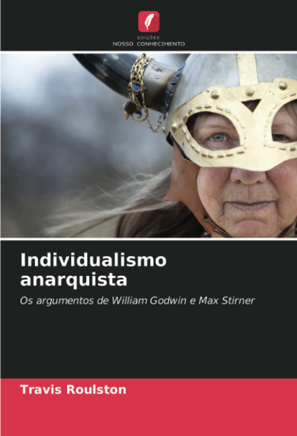 Individualismo anarquista: Os argumentos de William Godwin e Max Stirner