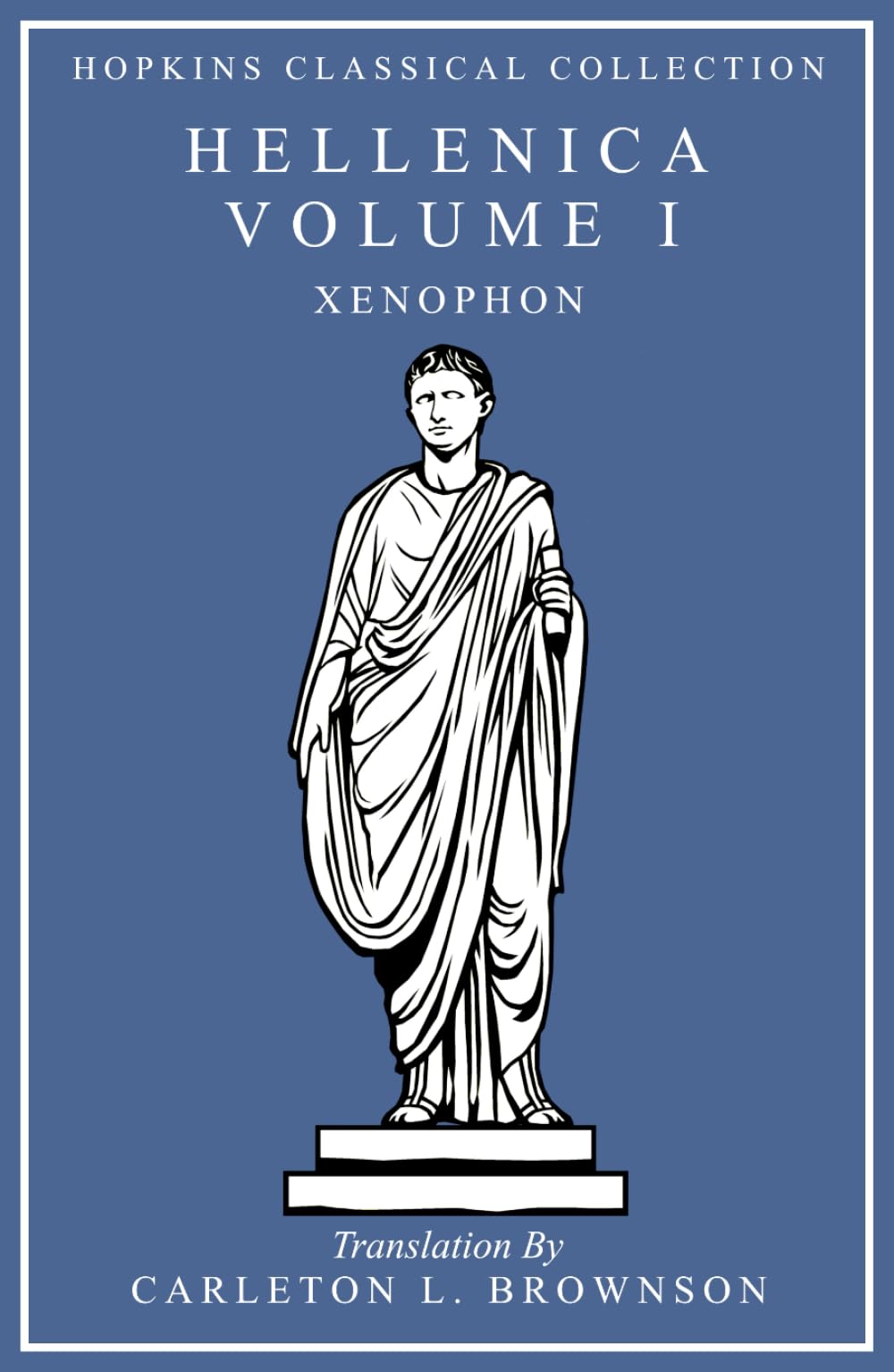 Hellenica Volume I: Greek and English Parallel Translation (Hopkins Classical Collection)