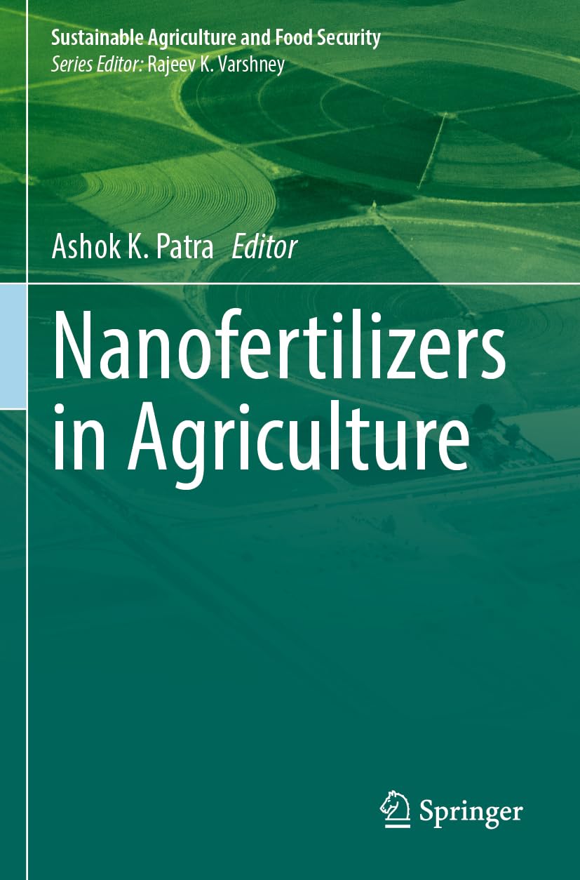 Nanofertilizers in Agriculture (Sustainable Agriculture and Food Security)