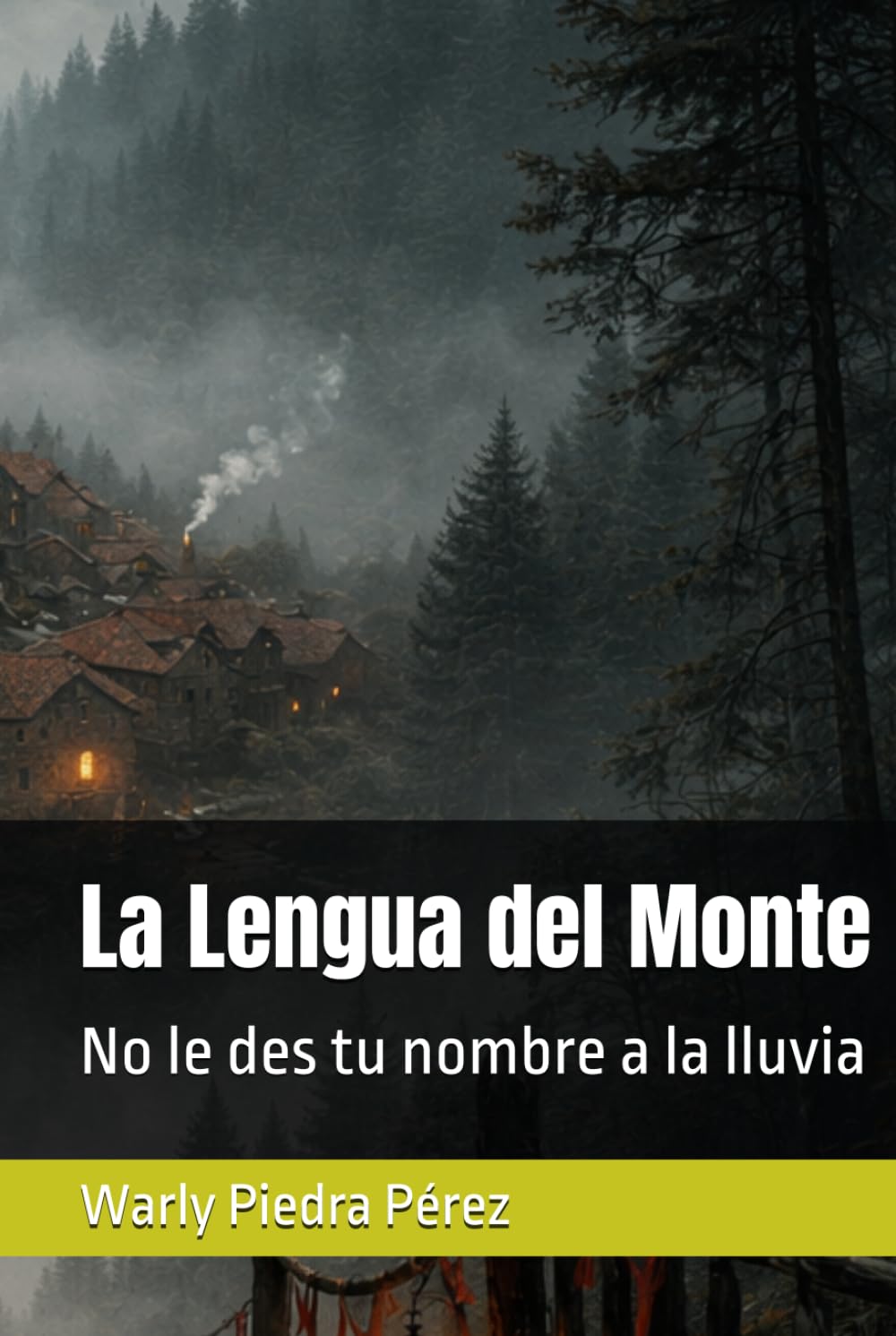 La Lengua del Monte: No le des tu nombre a la lluvia