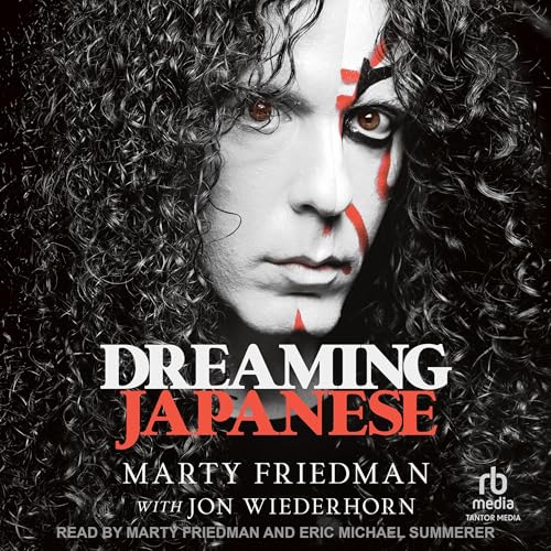 Dreaming Japanese : Marty Friedman, Jon Wiederhorn episode artwork