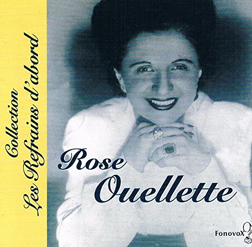 Collection Les Refrains D Abor [Audio CD] Ouellette, Rose