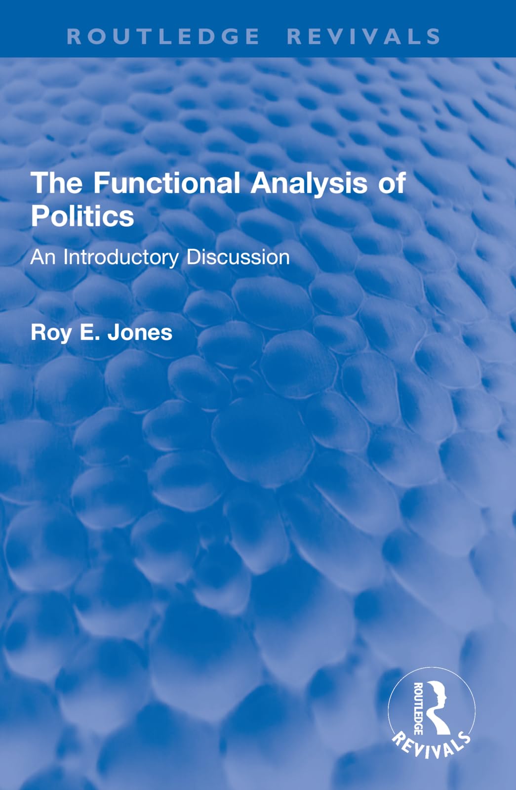 The Functional Analysis of Politics: An Introductory Discussion (Routledge Revivals)