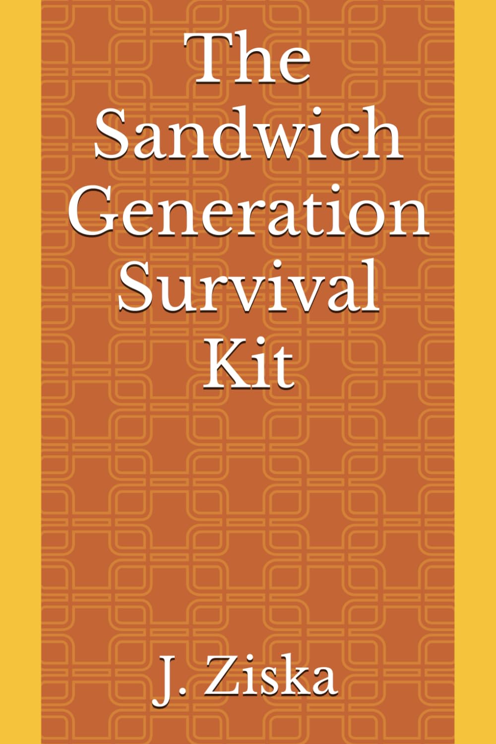 The Sandwich Generation Survival Kit