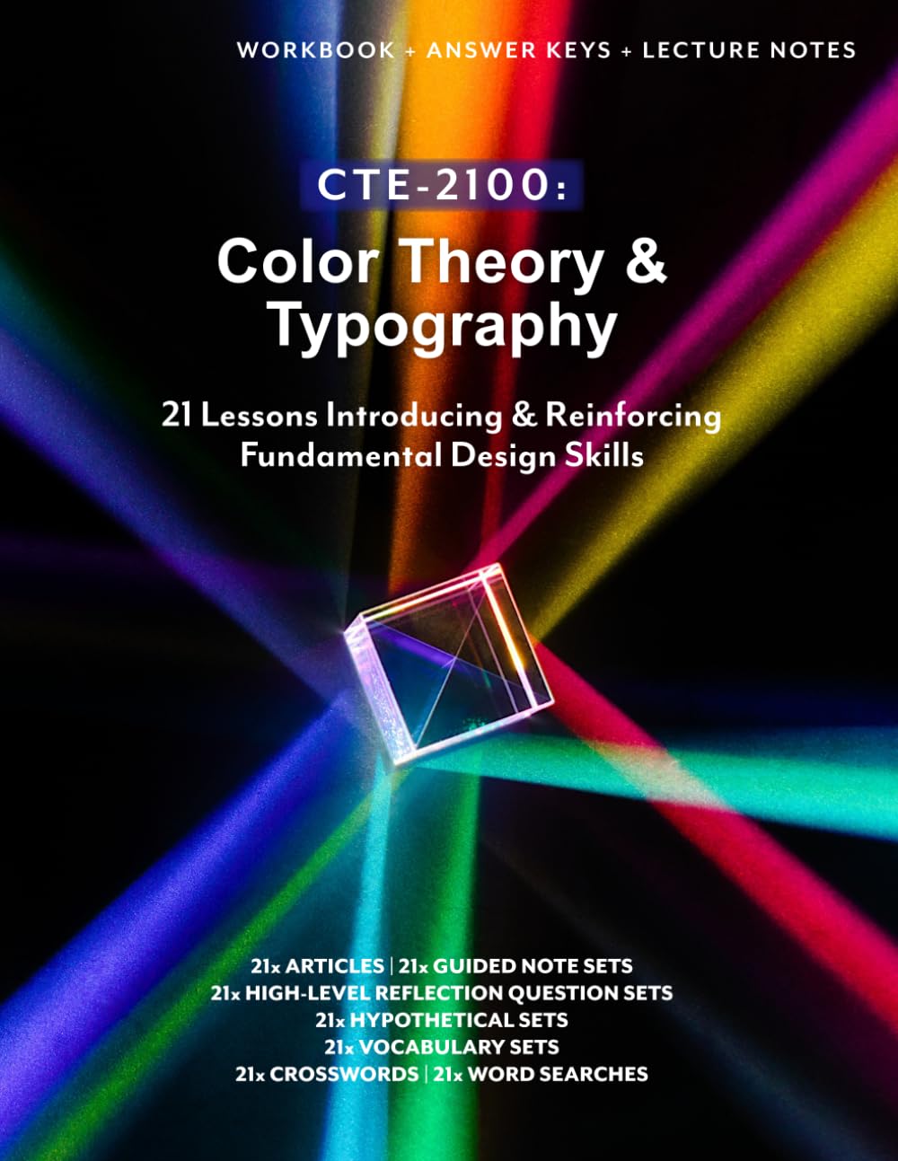 CTE-2100: Color Theory & Typography: Full B&W Workbook with Answer Keys & Lecture Notes (CTE-2100: Graphic Design)