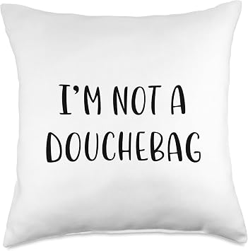 Im Not A Douchebag Funny Idea White Lie Party Throw Pillow