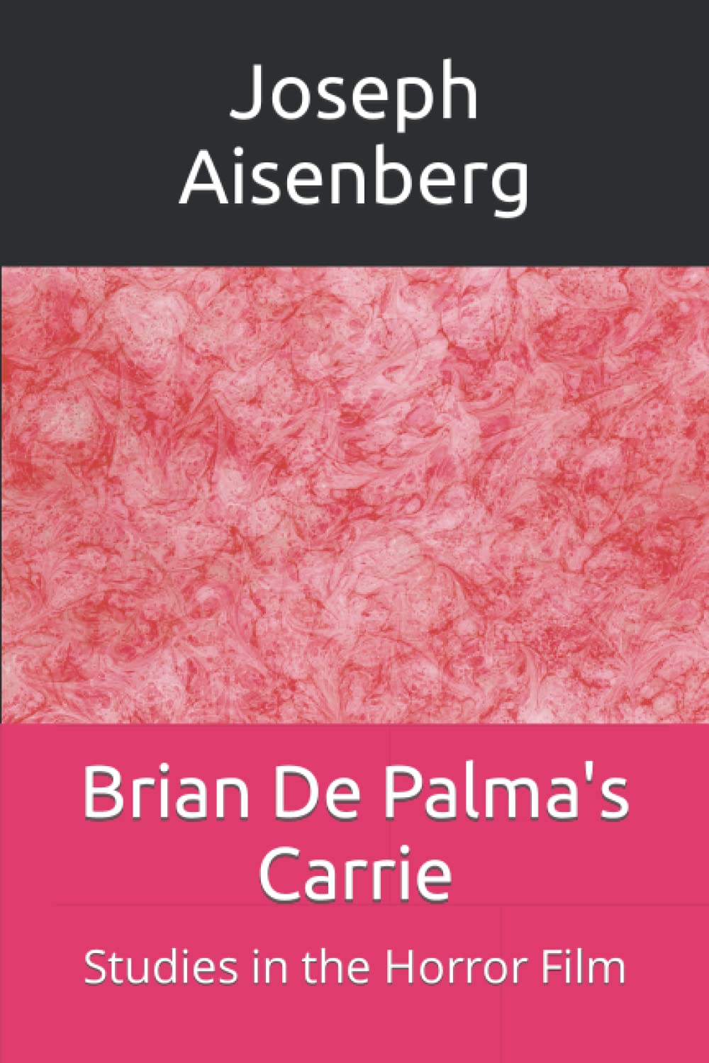 Brian De Palma's Carrie: Studies in the Horror Film