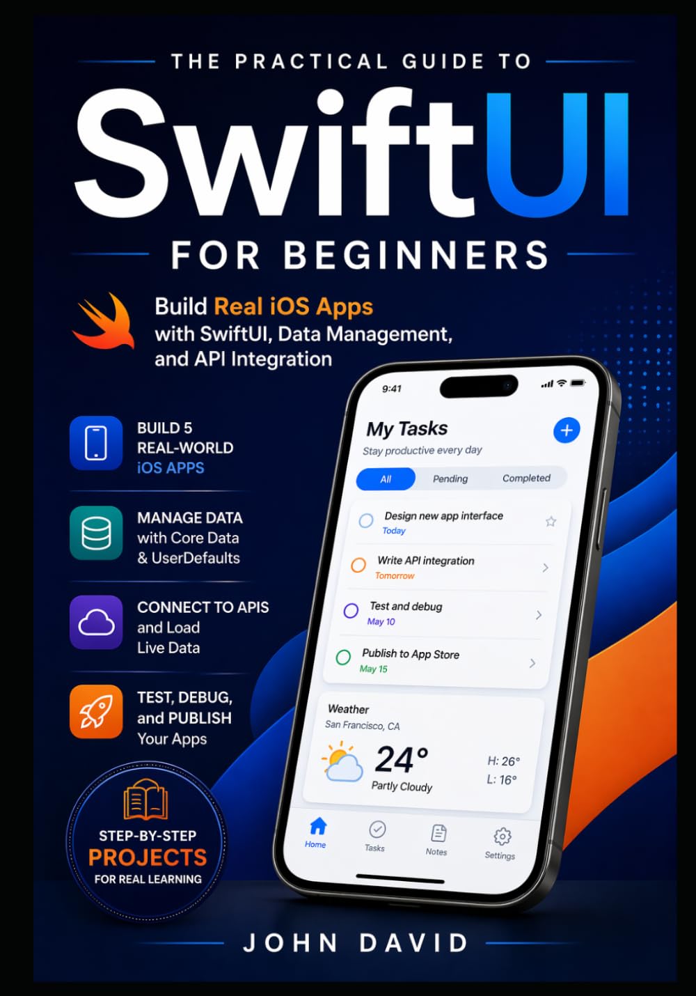SwiftUI for Beginners: A Practical Guide to Building Real iOS Apps from Scratch