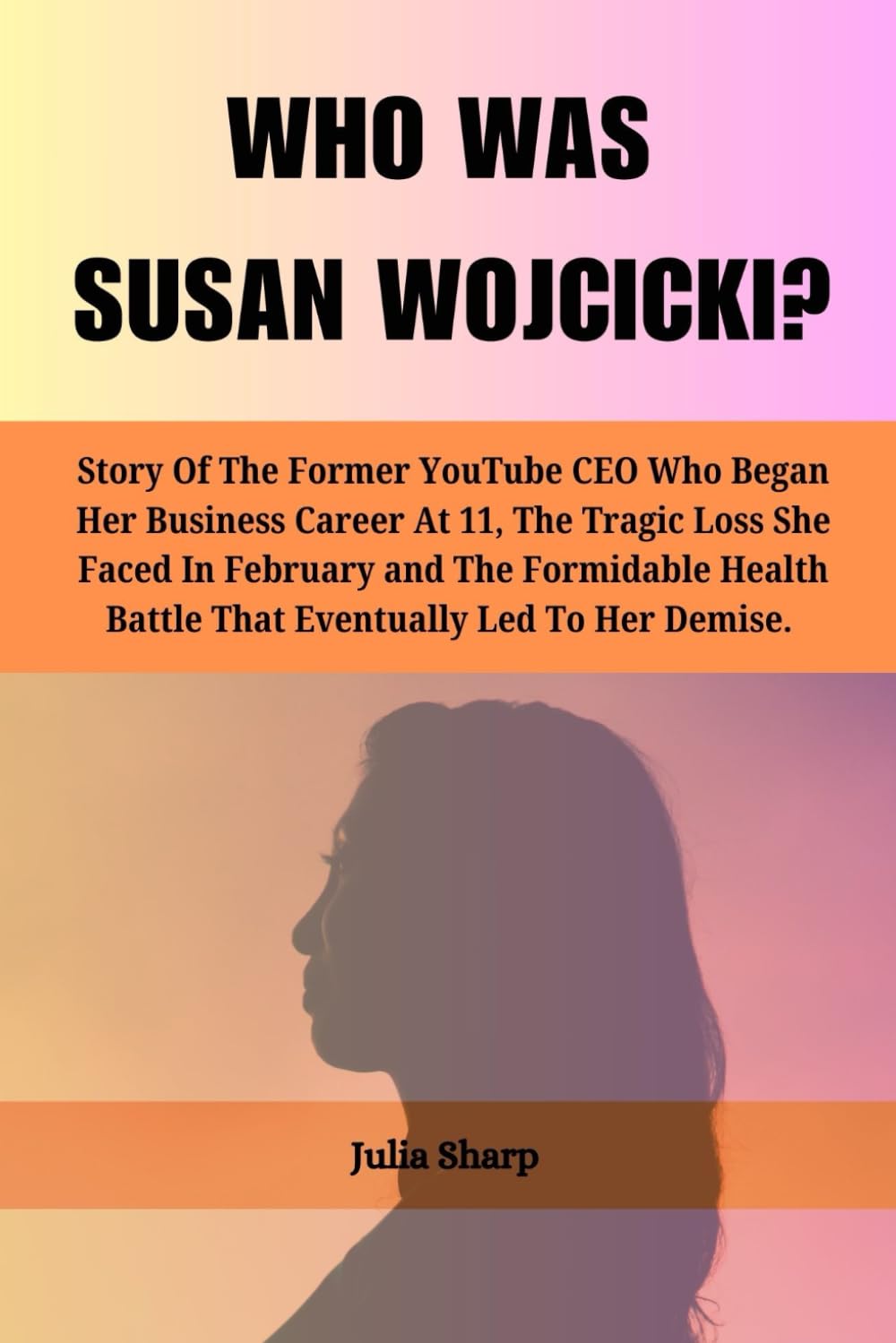 WHO WAS SUSAN WOJCICKI?: Story Of The Former YouTube CEO Who Began Her Business Career At 11,The Tragic Loss She Faced In February and The Formidable Health Battle That Eventually Led To Her Demise