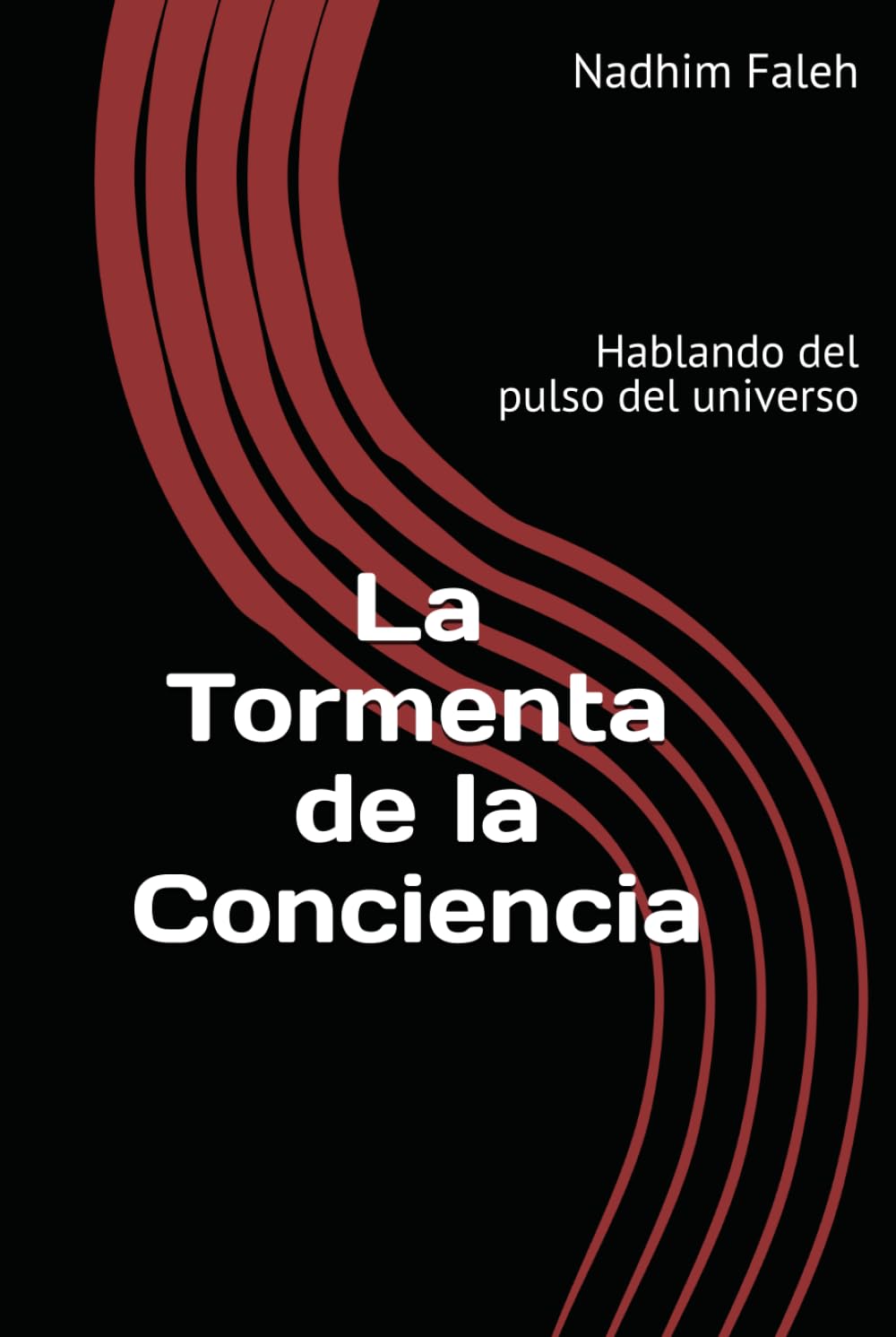 La Tormenta de la Conciencia: Hablando del pulso del universo