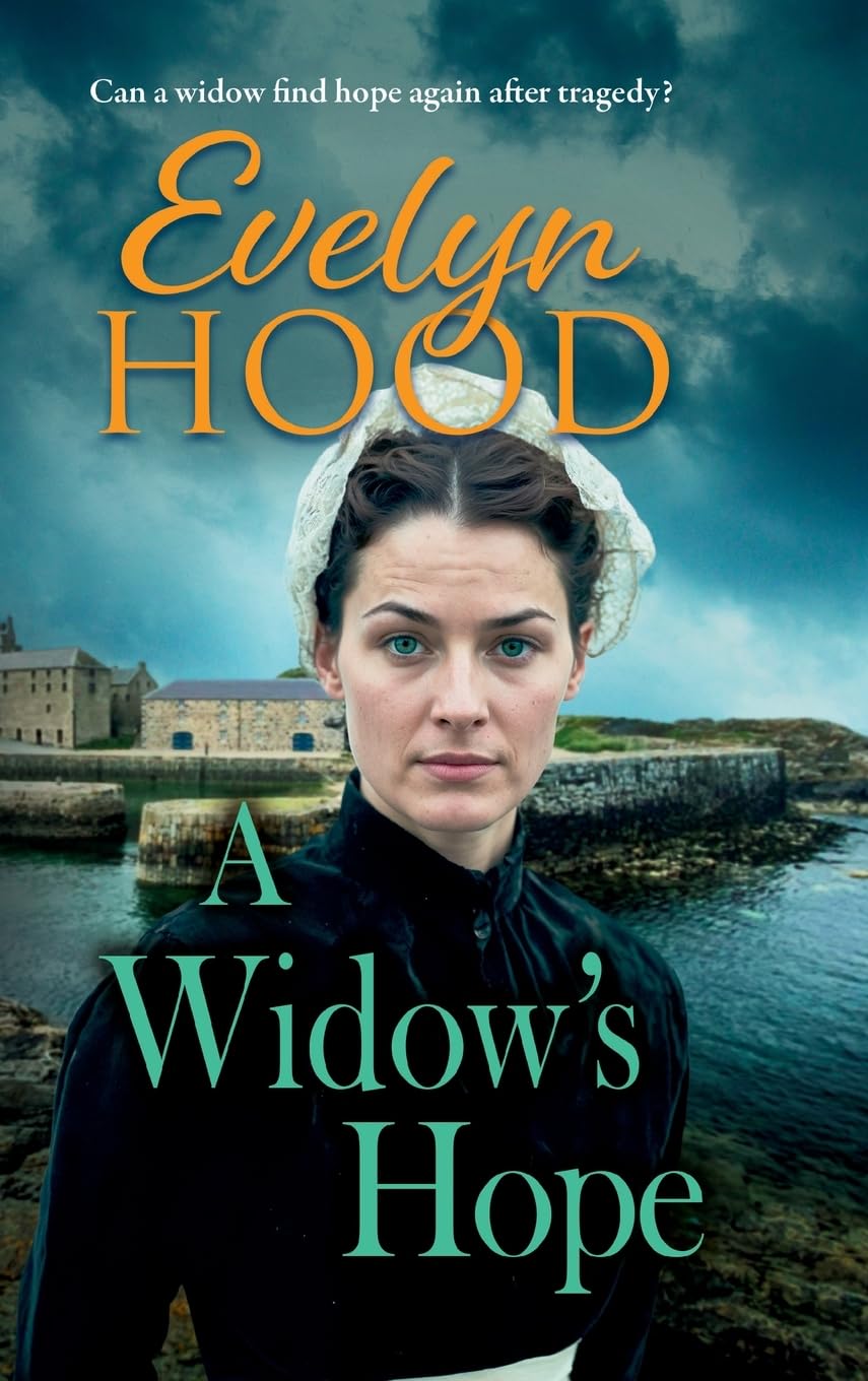 A Widow's Hope: A gritty heartbreaking saga from Sunday Times bestselling author Evelyn Hood (Society and Scandal)