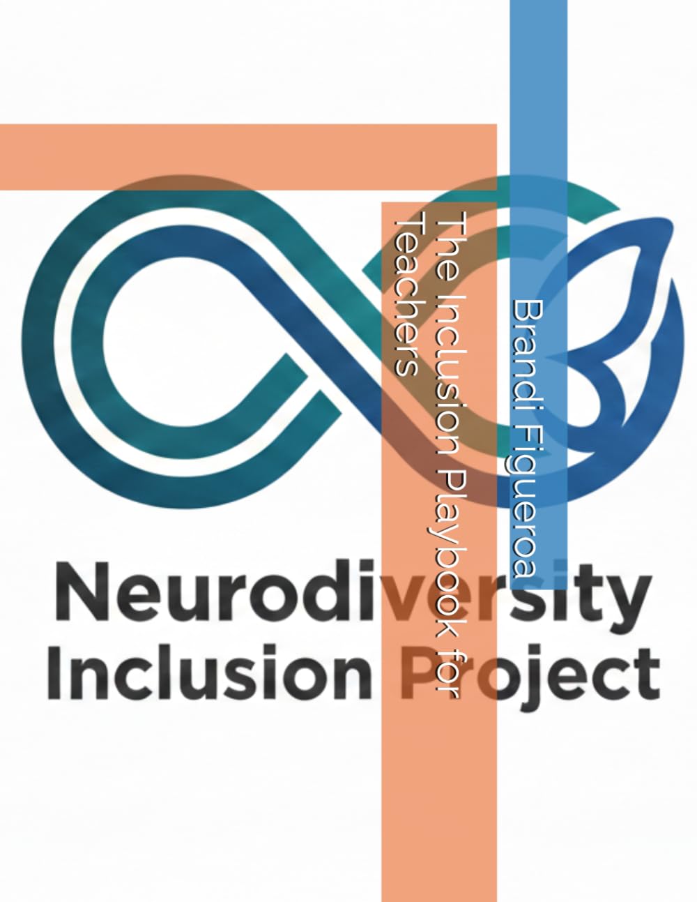The Inclusion Playbook for Teachers (Neurodiversity Inclusion Project)