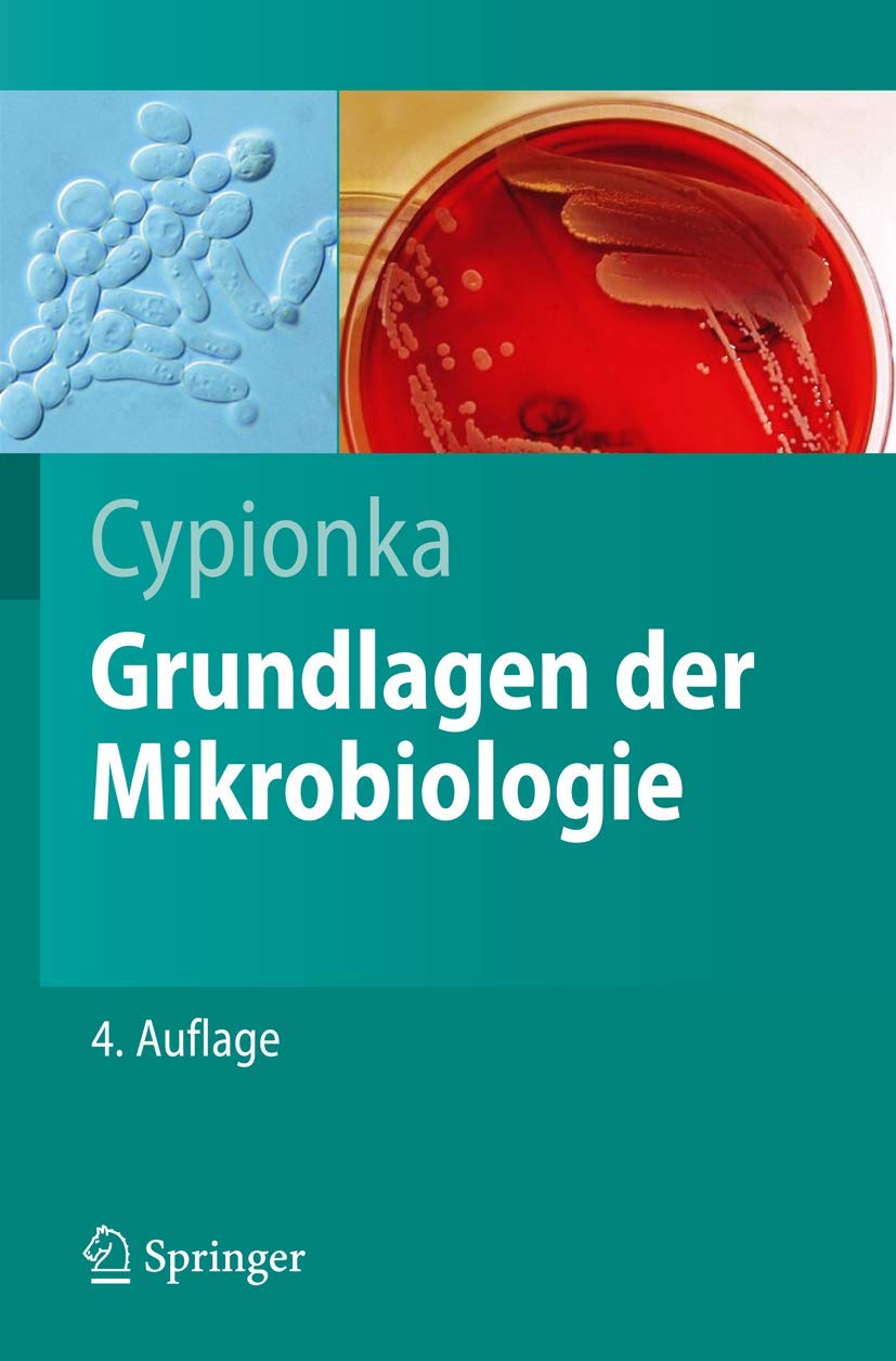 Grundlagen der Mikrobiologie (Springer-Lehrbuch)
