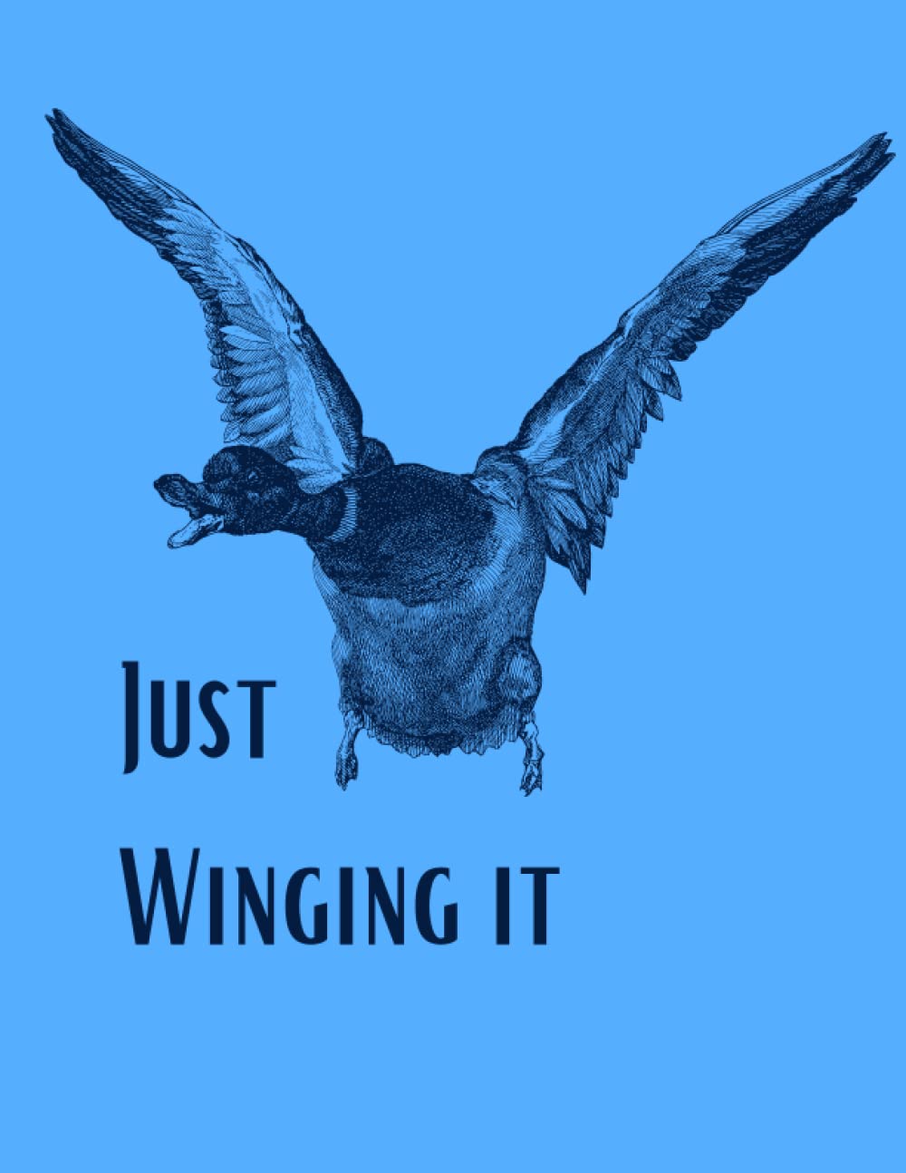 Just Winging It: Fun Animal Notebook Journal 120 pages 8.5x11