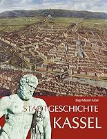 Stadtgeschichte Kassel 3865683770 Book Cover