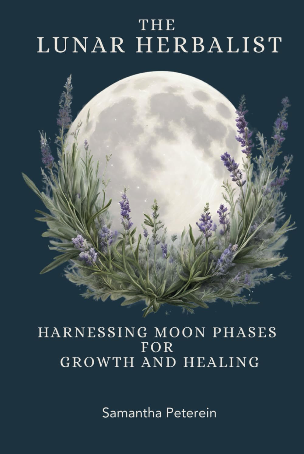 The Lunar Herbalist: Harnessing Moon Phases for Growth & Healing