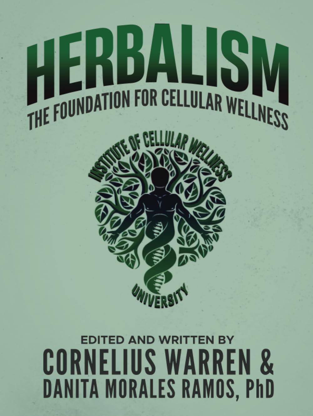 Herbalism: The Foundation for Cellular Wellness      Hardcover – August 6, 2023