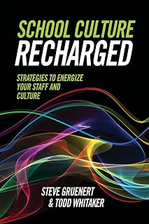 School Culture Recharged: Strategies to Energize Your Staff and Culture